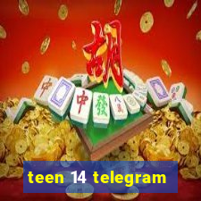 teen 14 telegram